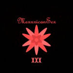 MexxxicanSex